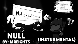 Null - Friday Night Funkin’: Vs. Null Object Reference One Shot Mod (Instrumentals)
