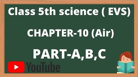 || Dav class 5 science chapter 10 Air part-A,B,C solution ||