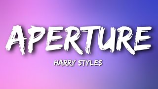 Harry Styles - Aperture (Lyrics)