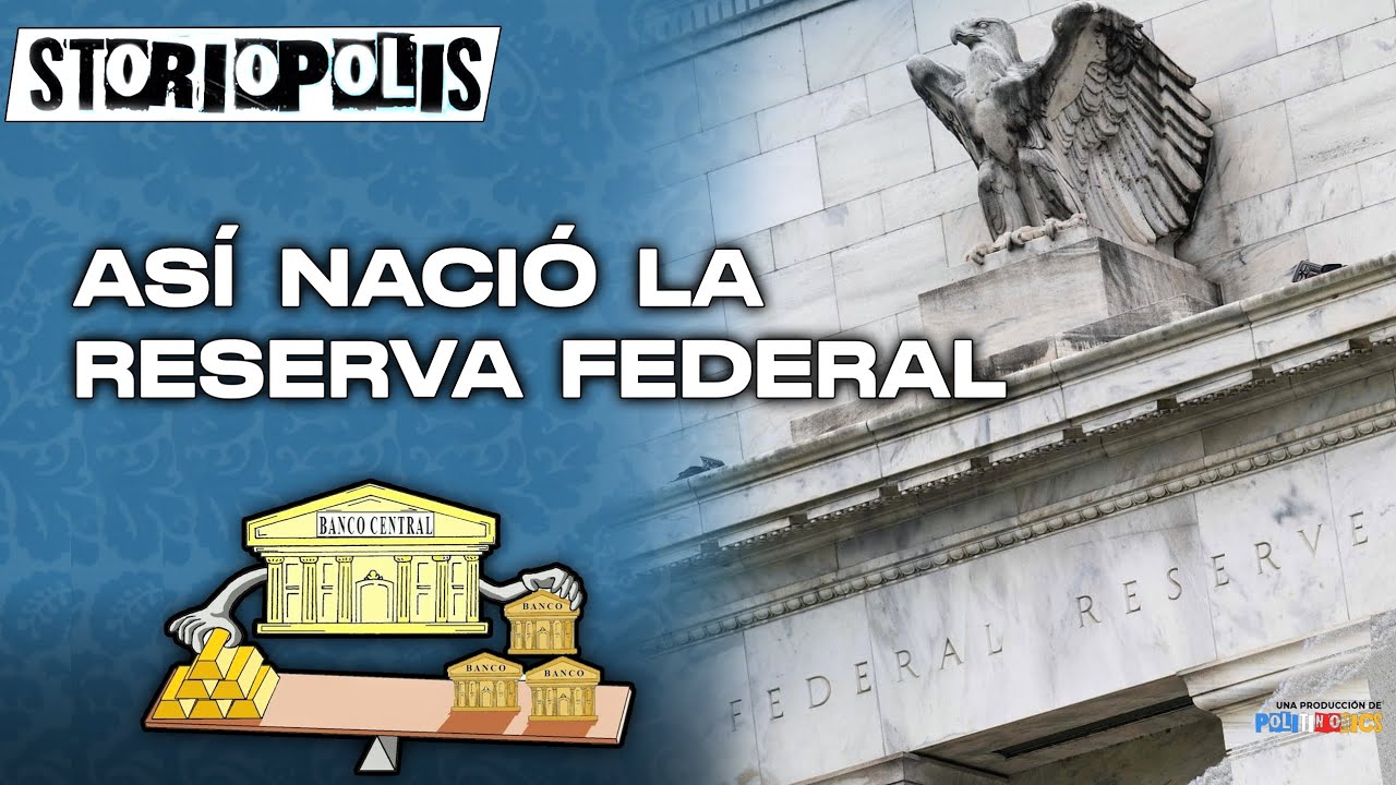El nacimiento de la FED | Breve historia del dinero y de la banca