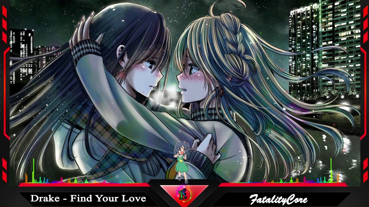 Nightcore - Drake - Find Your Love