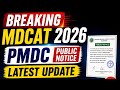 PMDC Official Notice For MDCAT 2026|| Registration Update||Exam Date||Test Pattern|Complete Detail