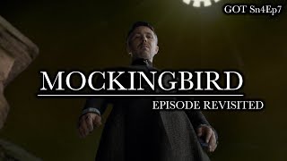 Game of Thrones | Mockingbird | Episode Revisited (Sn4Ep7) screenshot 4