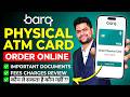 Barq App Physical ATM Card Order Online Step by Step Process: Documents, Fees Charges Full Review