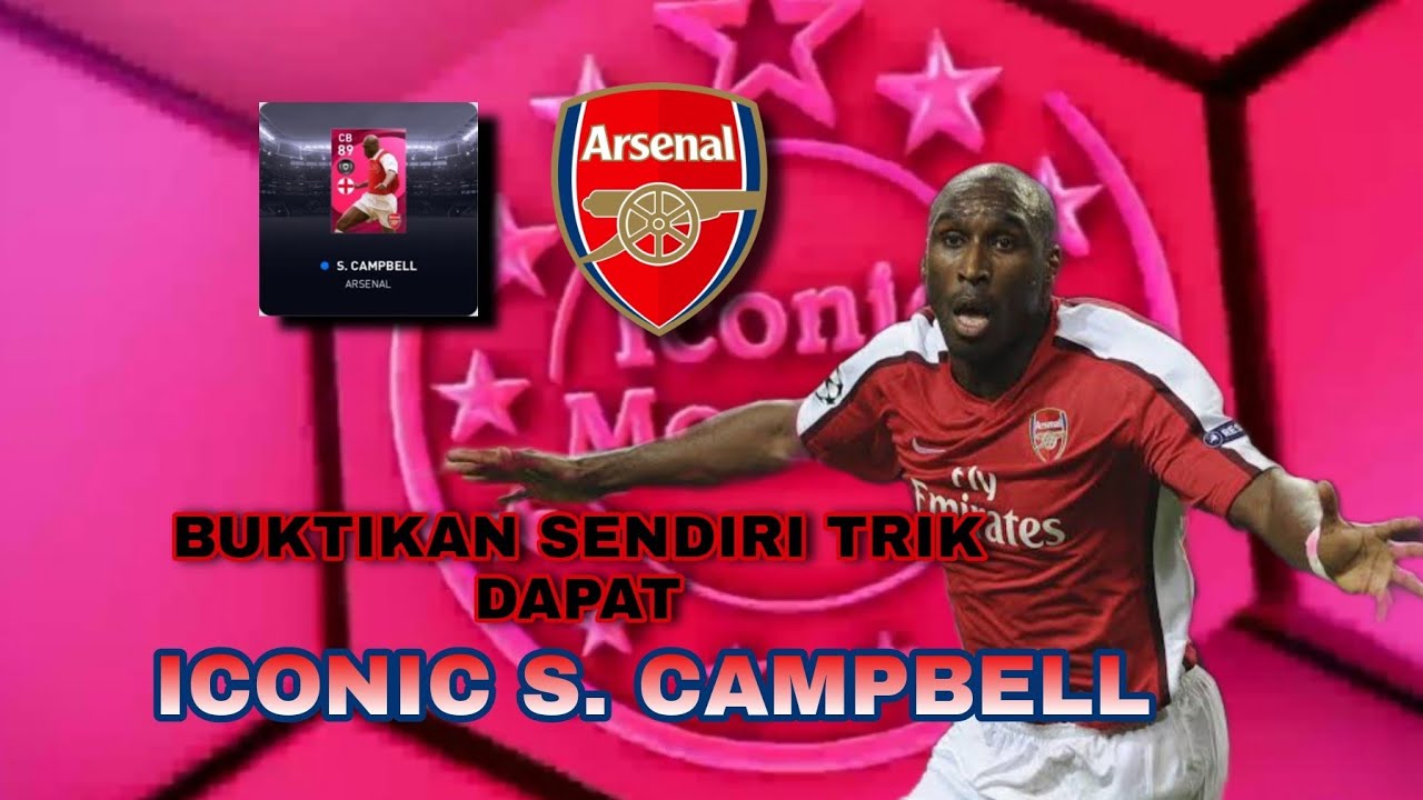 TRIK AMPUH DAPAT ICONIC S. CAMPBELL ARSENAL EFOOTBALL PES 2021 || HOW TO GET ICONIC CAMPBELL