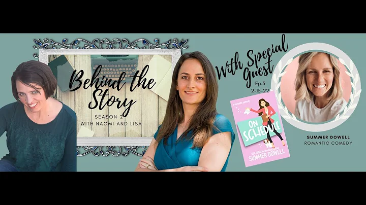 ep3 S2 Behind the Story with Summer Dowell, sweet ...
