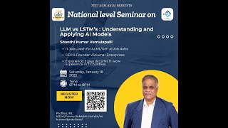 A seminar on LSTMs & LLMs live usage-18-01-2024