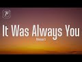 download Maroon 5 - It Was Always You (Lyrics) - Popular Music download Maroon 5 - It Was Always You (Lyrics) - Popular Music