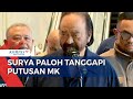 Ketum NasDem Surya Paloh Tanggapi Putusan Sidang MK & Kans Gabung Koalisi Prabowo: Ada Usul Lain?