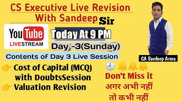 🔴 Day 3 CS Executive YouTube Live Revision~ Cost of Capital (MCQ)& Valuation of Goodwill & Shares R