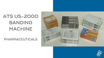 Multipack Pharma Products Using the ATS US-2000 AD Banding Machines