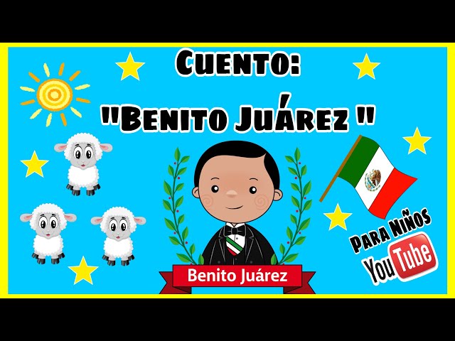  Cuento de Benito Juárez