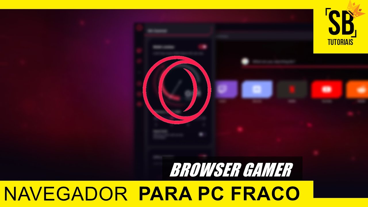 NAVEGADOR MELHOR QUE O NOVO EDGE? Opera GX Gamer 