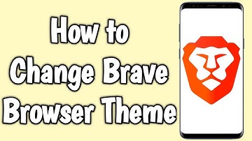How to Change Brave Browser Theme