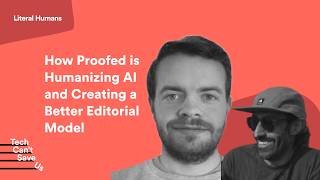 How Proofed is Humanizing AI and Creating an Editorial Model with Adam Harvey and Kiran Chauhan