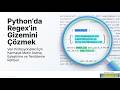 A05 PYTHON'DA REGEX'LERİN GİZEMİNİ ÇÖZMEK