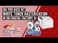 Wensco Sign Supply | OKI Digital Factory 10 | Rasterization With White Toner Printers