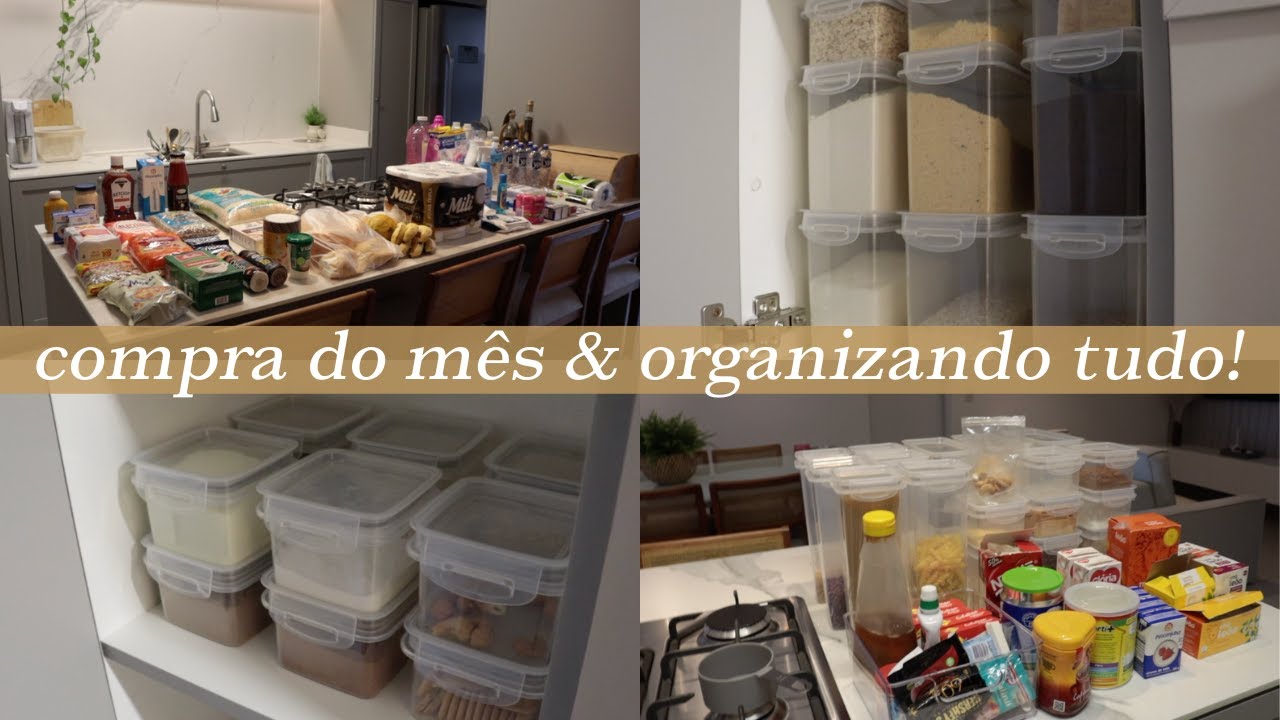 A MAIOR COMPRA DO MÊS | organizando a despensa, geladeira e armários da ...