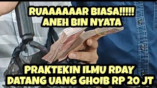 TESTIMONI, LUAAAAAR BIASA!!! ANEH BIN NYATA, PRAKTEKIN ILMU RDAY, DATANG UANG SECARA GHOIB Rp 20 JT