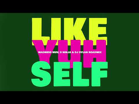 Patrice Roberts X Machel Montano Like Yuh Self Madness Muv D Ninja Dj Dylan Official Roadmix Patrice Roberts X Machel Montano Like Yuh Self Madness Muv D Ninja Dj Dylan Official Roadmix