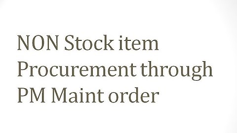 NoN Stock item Procurement through PM order