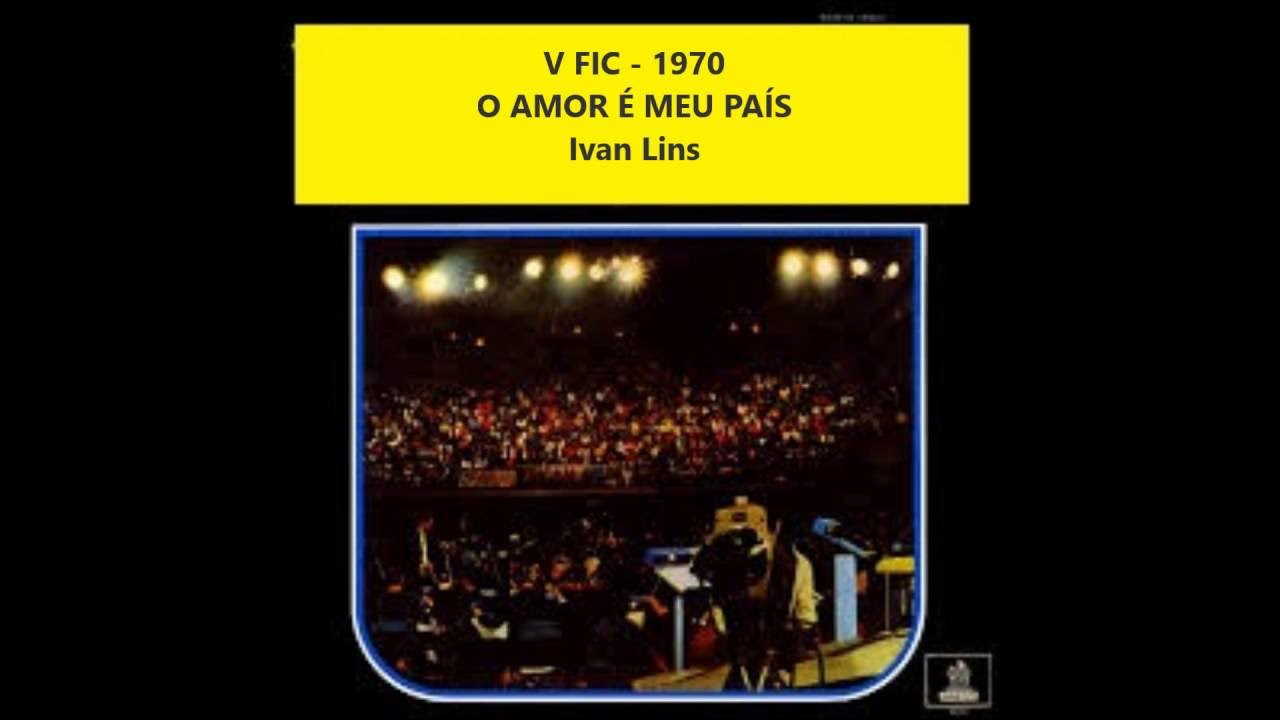 O AMOR É MEU PAÍS - Ivan Lins - V Festival Internacional da Canção O AMOR É MEU PAÍS - Ivan Lins - V Festival Internacional da Canção