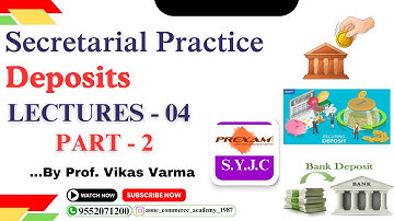 SYJC | Secretarial Practice | Chapter-5 | Deposits| Lecture-4 | part-2
