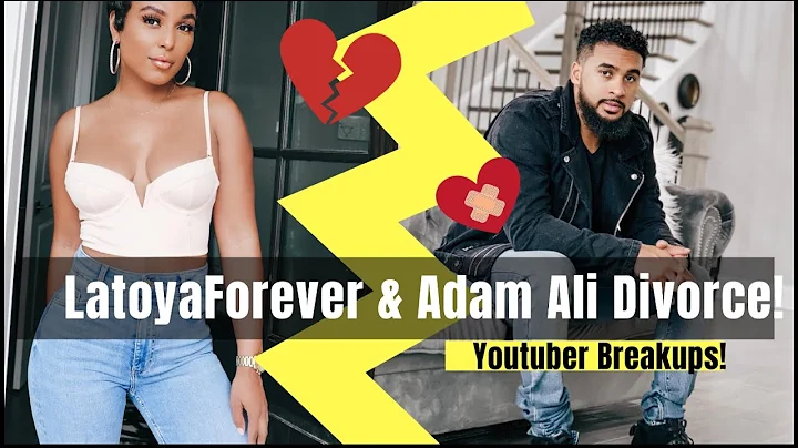 DIVORCED! | LATOYAFOREVER & ADAM ALI BREAK UP/DIVO...