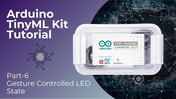 Arduino TinyML Kit Tutorial #6: Gesture Controlled Led State using EdgeImpulse