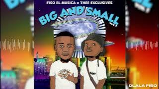 Fiso El Musica & Thee Exclusives - Dlala Fiso ft. Calvin Shaw (Audio Visual)