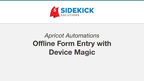 Offline Forms Entry for Apricot 360