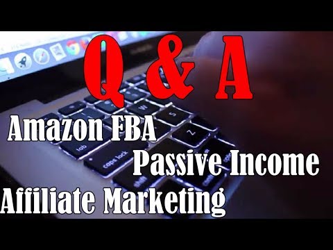 Questions And Answers – Amazon FBA, Passive Income, Affiliate Marketing Questions And Answers – Amazon FBA, Passive Income, Affiliate Marketing