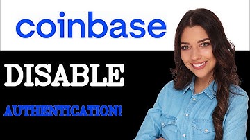 How To Disable Coinbase Two-Factor Authentication (2025)