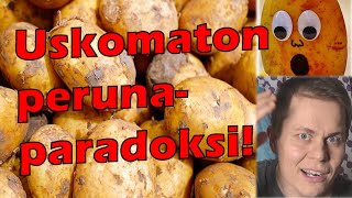 Uskomaton perunaparadoksi!