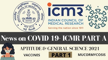 ICMR Part A Preparation| News on COVID 19| COVID 19 Vaccinations| General Science| ICMR 2021| Part 2