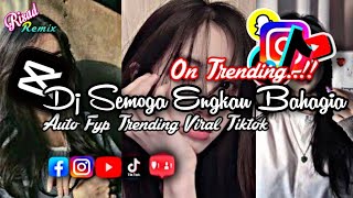 DJ SEMOGA ENGKAU BAHAGIA_DJ TIKTOK TERBARU 2023 || Semoga engkau bahagia remix