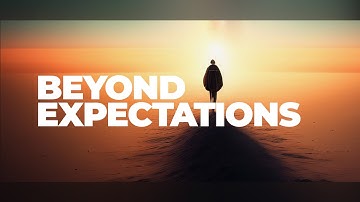 Beyond Expectations: Path of Self-Exploration #beyondexpectations