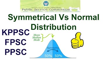Symmetrical Vs normal distribution | KPPSC | Statistics Uop.