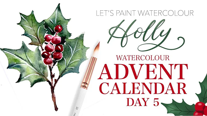 Let's Paint Watercolour Holly - Advent Calendar DAY 5