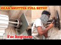 Gear shutter installation step by step full setup detailed  galaxy fabrication
