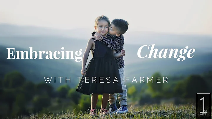 Intersations: Embracing Change with Teresa Farmer