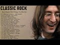 Classic Rock - The Beatles, Queen, Bon Jovi, GNR,.. - The Best Classic Rock Songs Collection