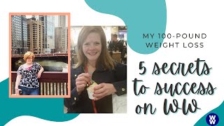 HOW I LOST 100 POUNDS | 5 Tips for Losing Weight on Weight Watchers | WW Success Story