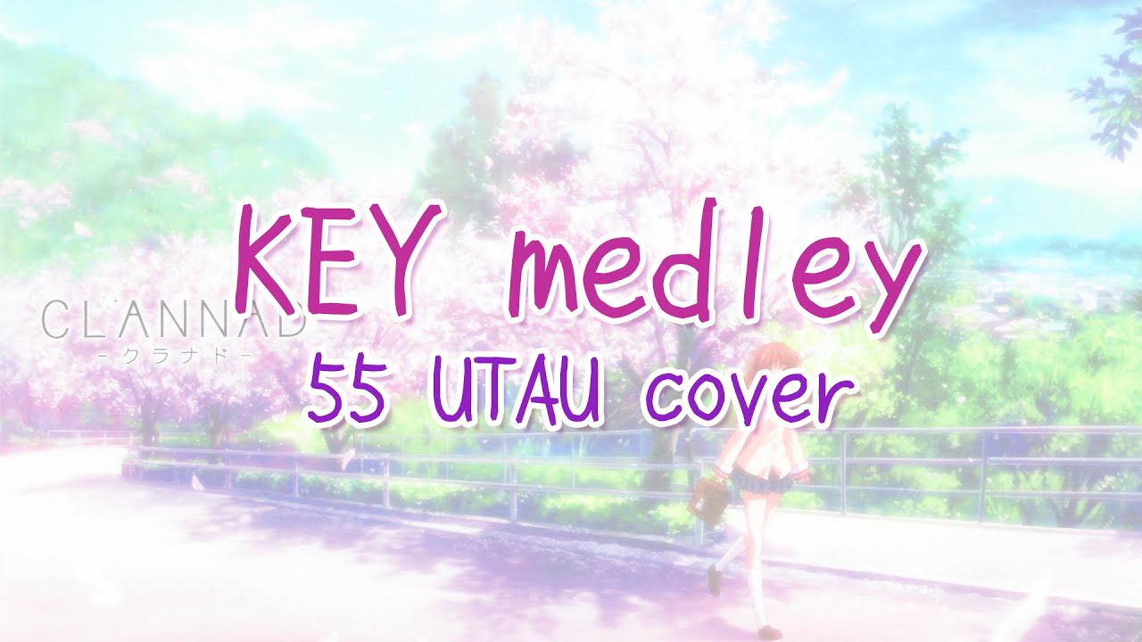 【55 UTAU】 Key Medley 【UTAUカバー】 + UST - YouTube