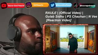 RAULE | (Official Video) | Gulab Sidhu | PS Chauhan| REACTION