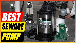 The 5 BEST Sewage Pumps of 2024 [updated]