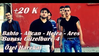 Bahto - Hetra - Alican - Ares _ Burası Güzelburç Part 4  {Özel Harekat}(Diss Track) Resimi