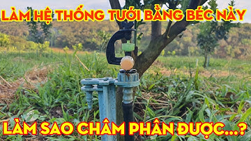 Sai lầm khi chọn béc tưới không đúng, hao dầu hao điện chịu không nổi. HỆ THỐNG TƯỚI PHUN MƯA