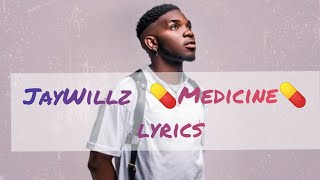 JayWillz~ Medicine💊 Lyrics