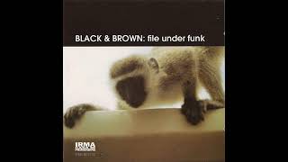 Video thumbnail of "Black & Brown - Tribal Boogaloo - File Under Funk (1995) - Jazz Funk"